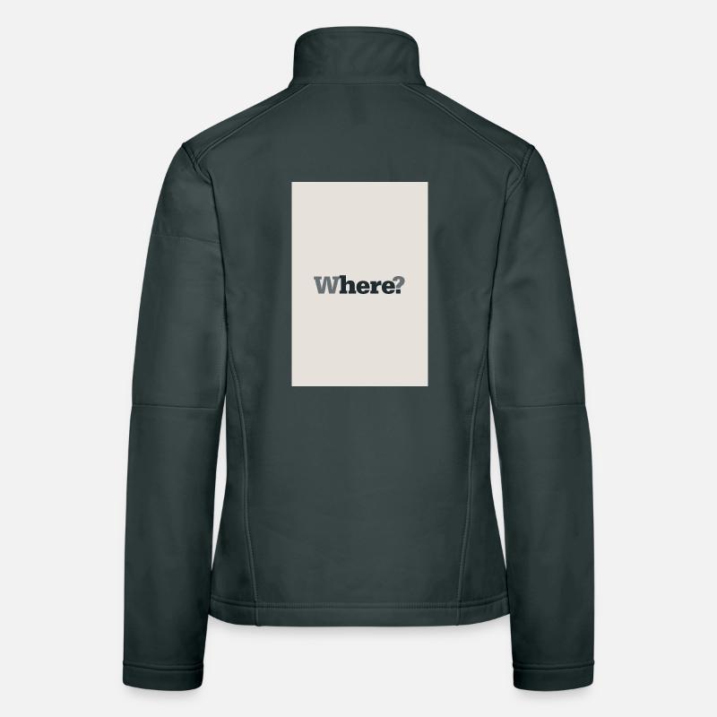 Where? – Modern Minimal Poster Women's Softshell Jacket