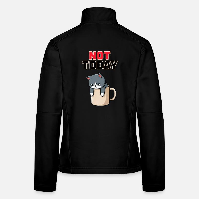 Not Today Cat – lustiges Wüten-Katzen-Meme - Frauen Softshelljacke - Schwarz