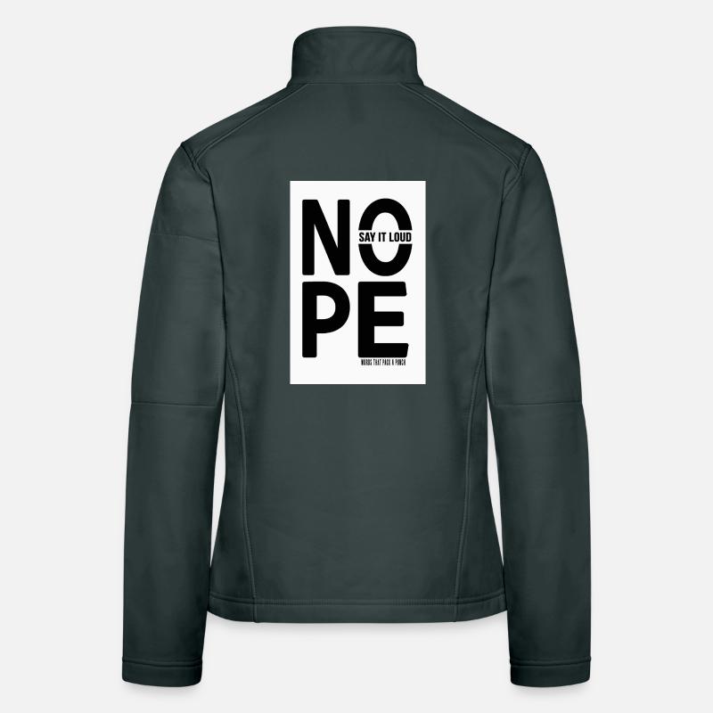 NOPE Say It Loud Minimalist Statement Women's Softshell Jacket