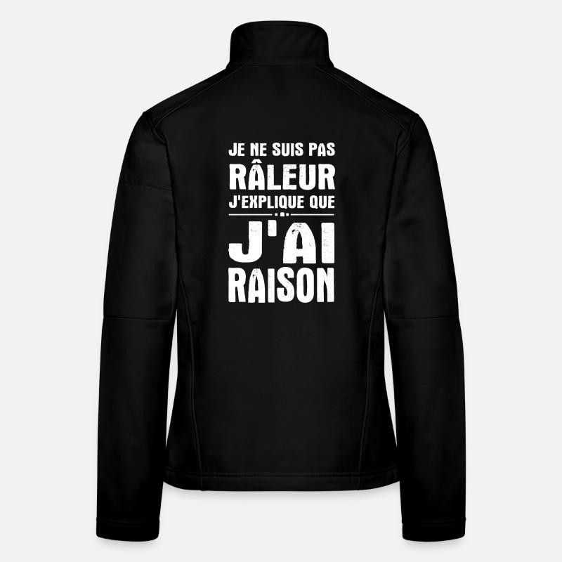 Je ne suis pas râleur j’explique que j’ai raison Veste en tissu softshell Femme