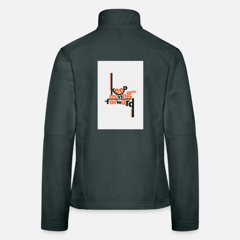 Keep Moving Forward Artistic Quote Women's Softshell Jacket