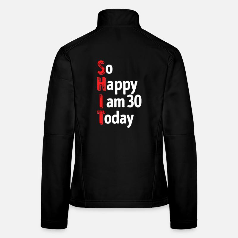 30er Statement Geburtstag 30 Jahre Alt Frauen Softshelljacke