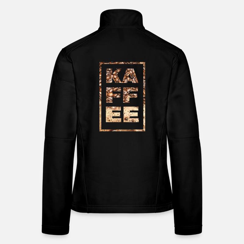 Coffee Beans Caffeine Coffee Saying Coffee Lovers Women's Softshell Jacket