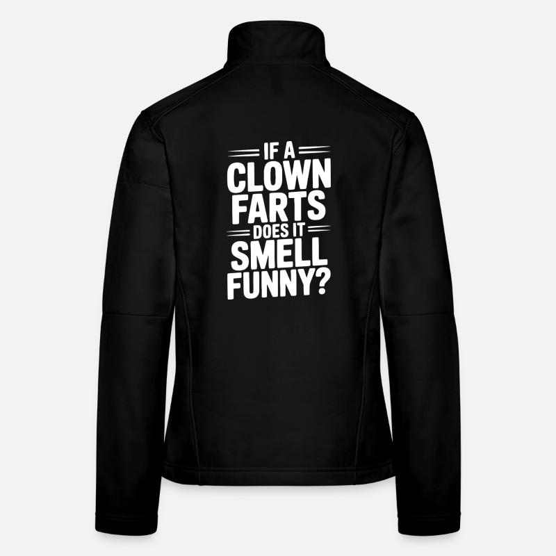 Si un clown pète, ça sent drôle ? Veste en tissu softshell Femme