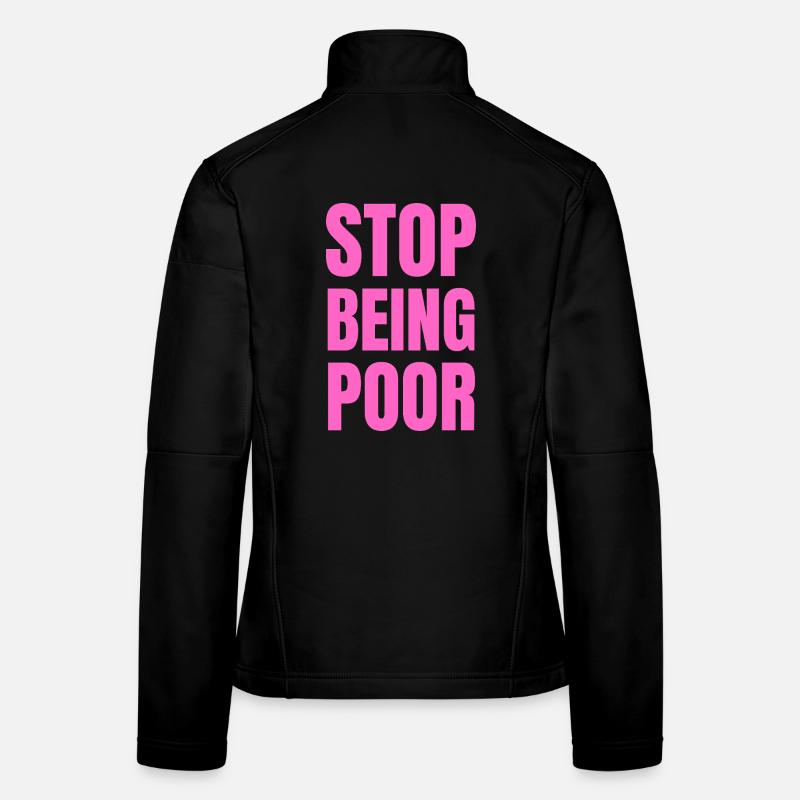 Stop Being Poor Y2K Aesthetic Trendy Pink Veste en tissu softshell Femme