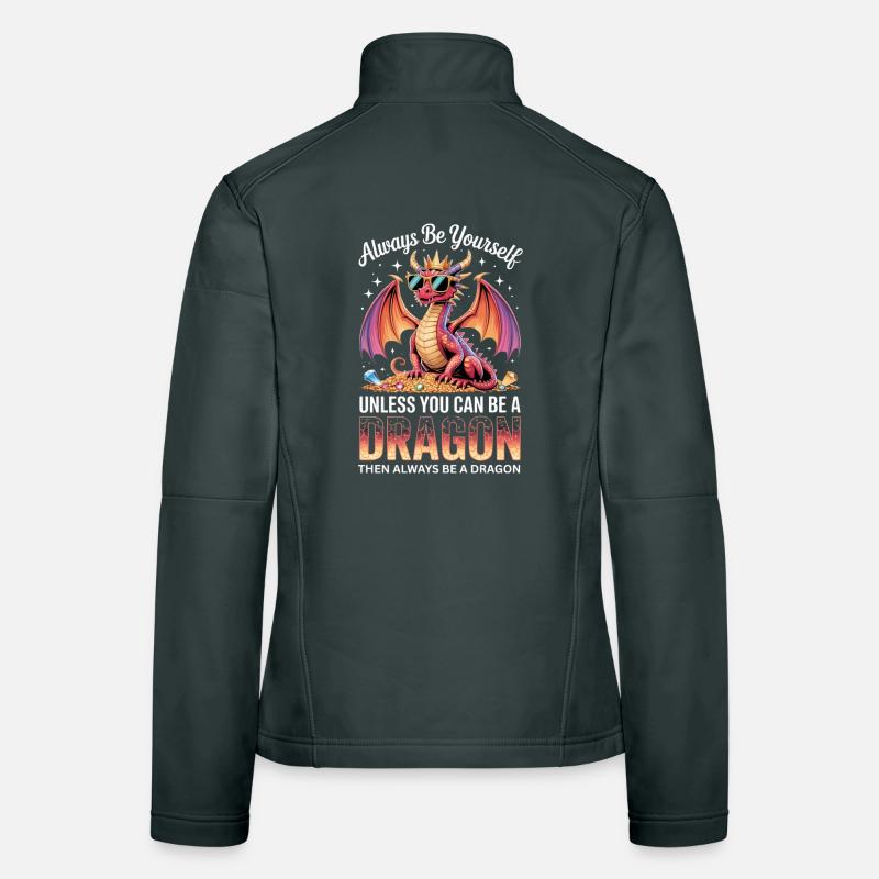 always be yourself unless you can be a dragon Women's Softshell Jacket