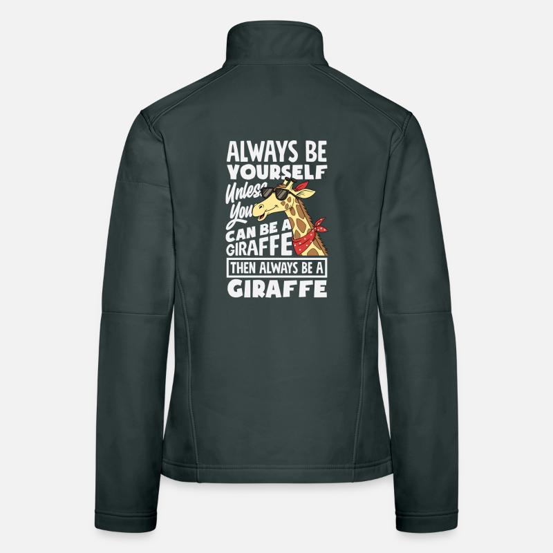 Sei immer du selbst außer du bist Giraffe Frauen Softshelljacke