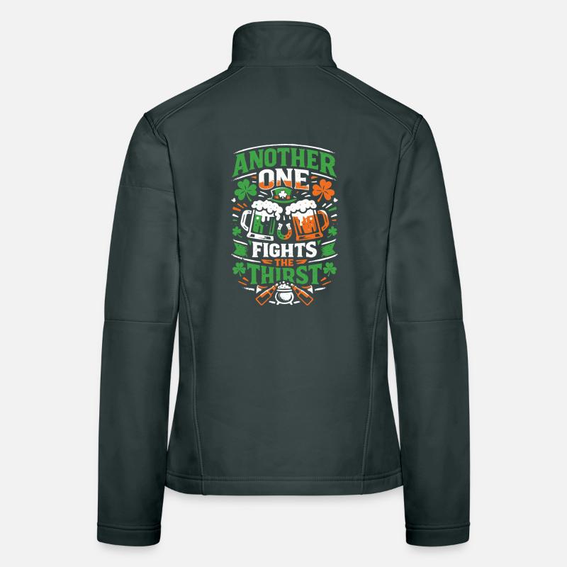 Another one fights the thirst | St Patrick's Day Women's Softshell Jacket