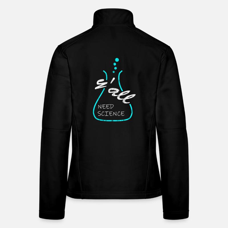 Vous avez besoin de sciences, sciences, chimie, laboratoire Veste en tissu softshell Femme