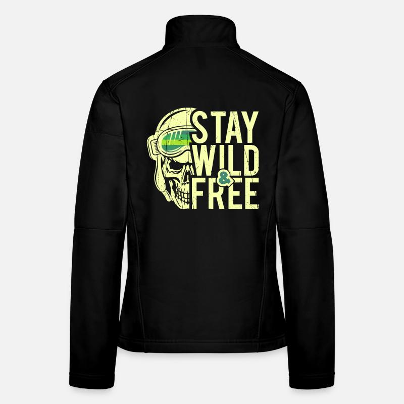 Stay Wild and Free - Design Women's Softshell Jacket