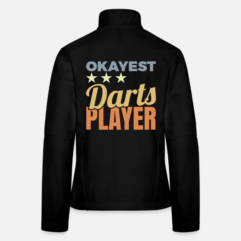 Okayest Darts Player Women's Softshell Jacket