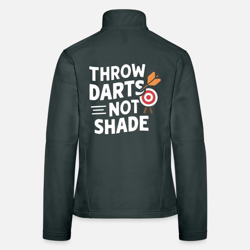 Throw Darts, Not Shade Women's Softshell Jacket