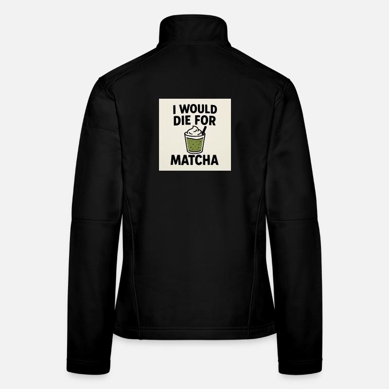 Je mourrais pour le Matcha Veste en tissu softshell Femme