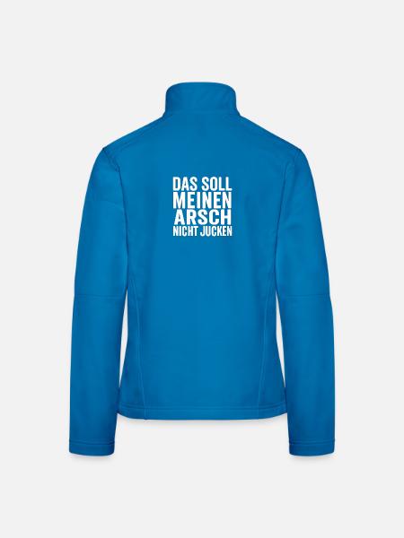 Das soll meinen Arsch nicht jucken – Shirt - Frauen Softshelljacke - Schwarz - Hinten