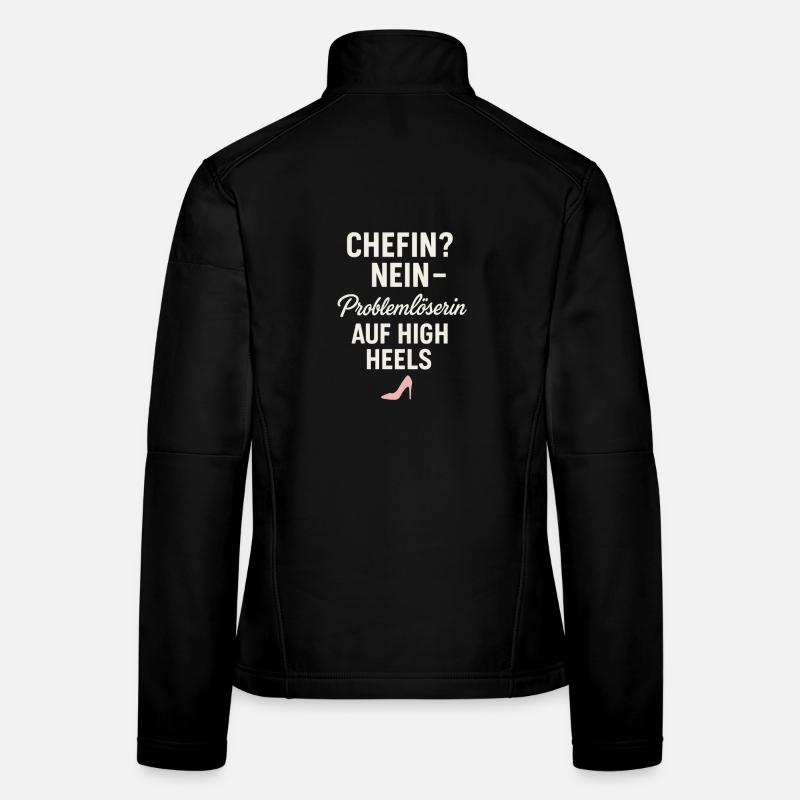 Chefin Nein – Problemlöserin auf High Heels Veste en tissu softshell Femme