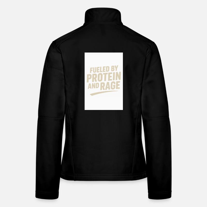 Fueled by Protein and Rage  Frauen Softshelljacke