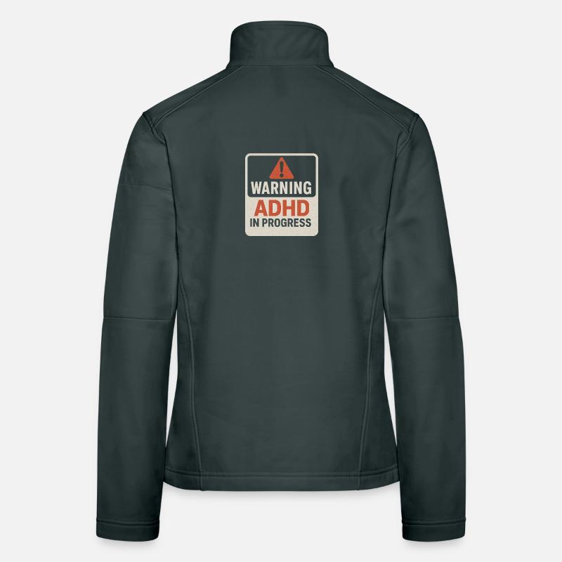 ADHD In Progress Warning Women's Softshell Jacket