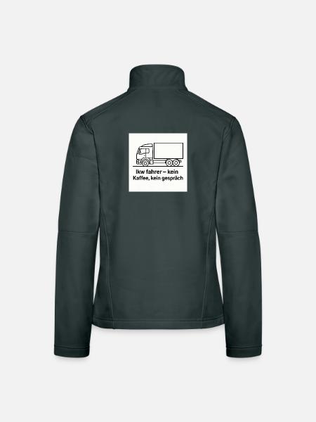LKW-Fahrer Kein Kaffee Kein Gerede - Frauen Softshelljacke - Schwarz - Hinten