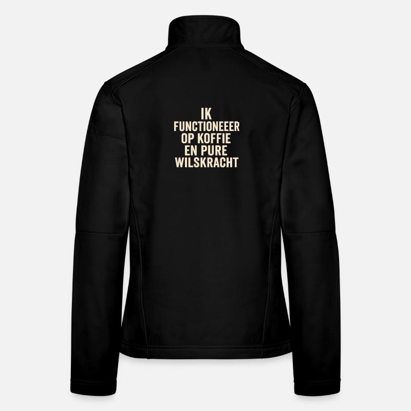 Coffee and Willekracht Quote - Women's Softshell Jacket - black
