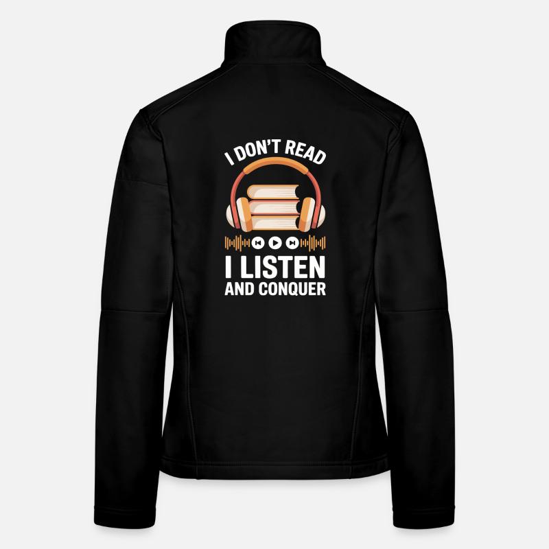 Hörbücher Buch Liebhaber Spruch Listen And Conquer Frauen Softshelljacke