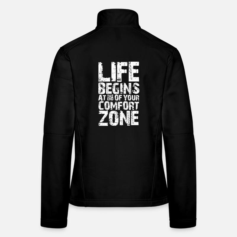 La vie commence à la fin de votre zone de confort Veste en tissu softshell Femme
