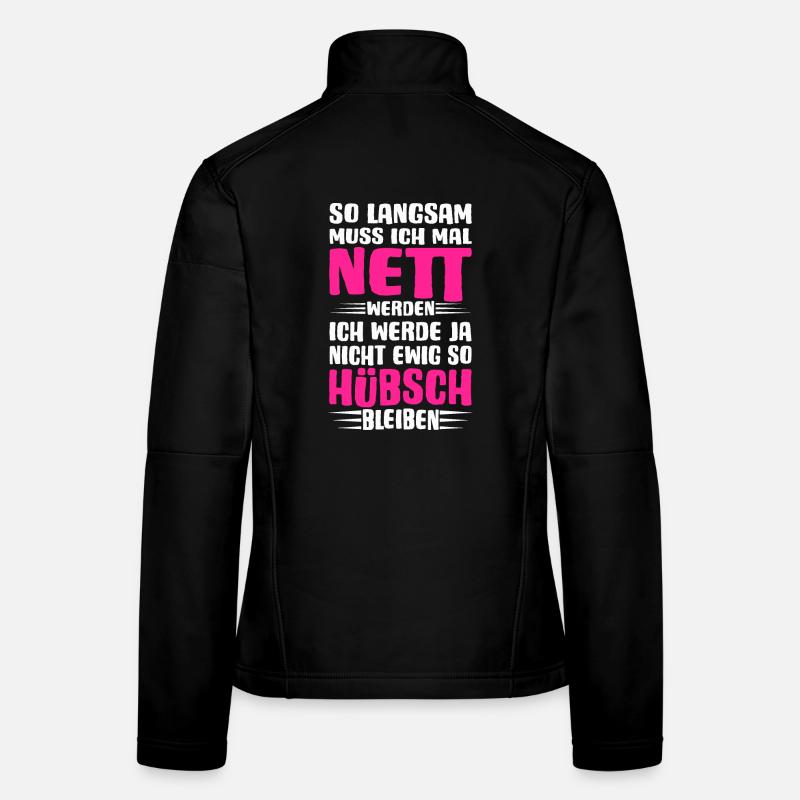 Ich muss mal nett werden Frauen Softshelljacke