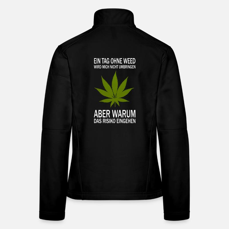 A day without weed Women's Softshell Jacket