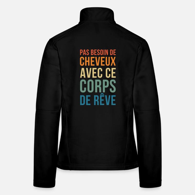pas de besoin de cheveux dans ce Corps de Rêve Veste en tissu softshell Femme