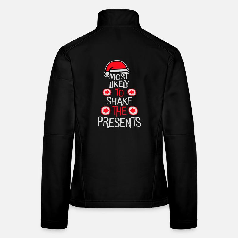Most Likely to Shake the Presents Christmas Fun Women's Softshell Jacket