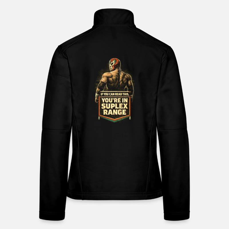 Lucha Libre Luchador Tu es à portée de suplex Veste en tissu softshell Femme
