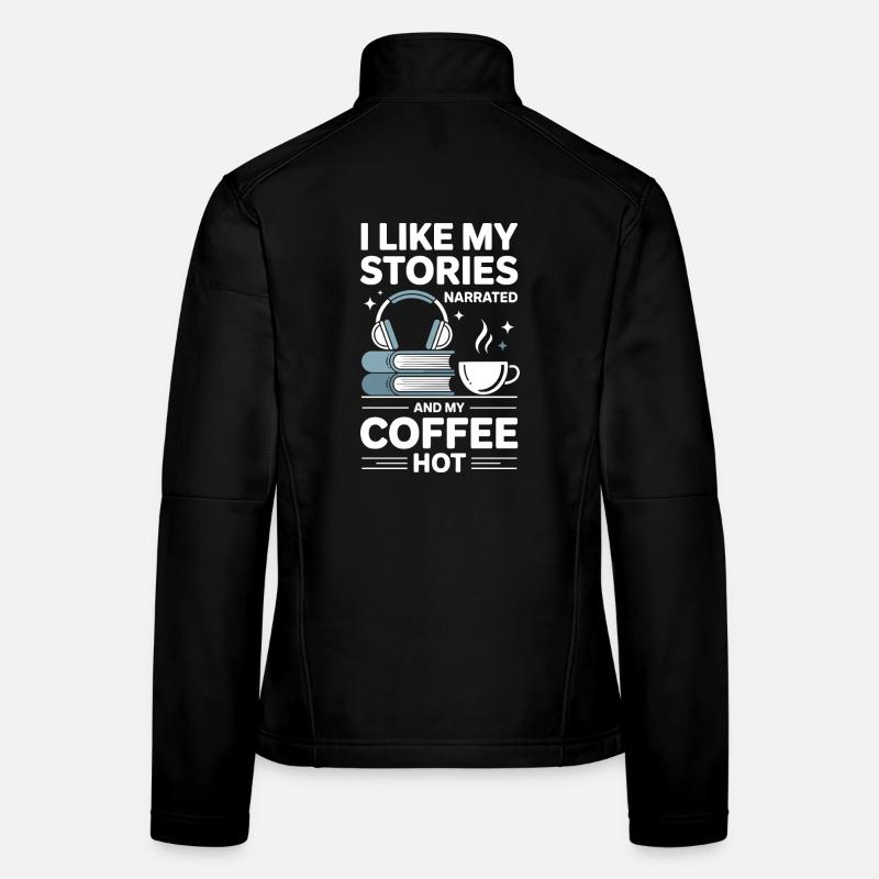 Cadeau de la passion audiobook Coffee Lover Veste en tissu softshell Femme