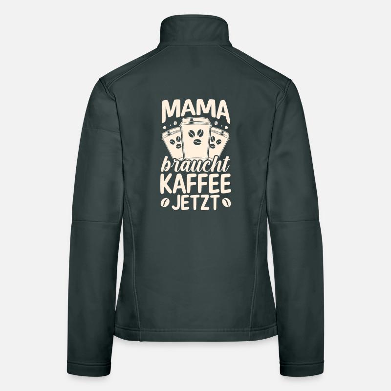 Kaffee Kaffeeliebhaber Mutter Mama Frauen Softshelljacke