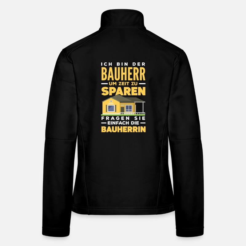 Bauherr Fragen Sie einfach die Bauherrin Frauen Softshelljacke