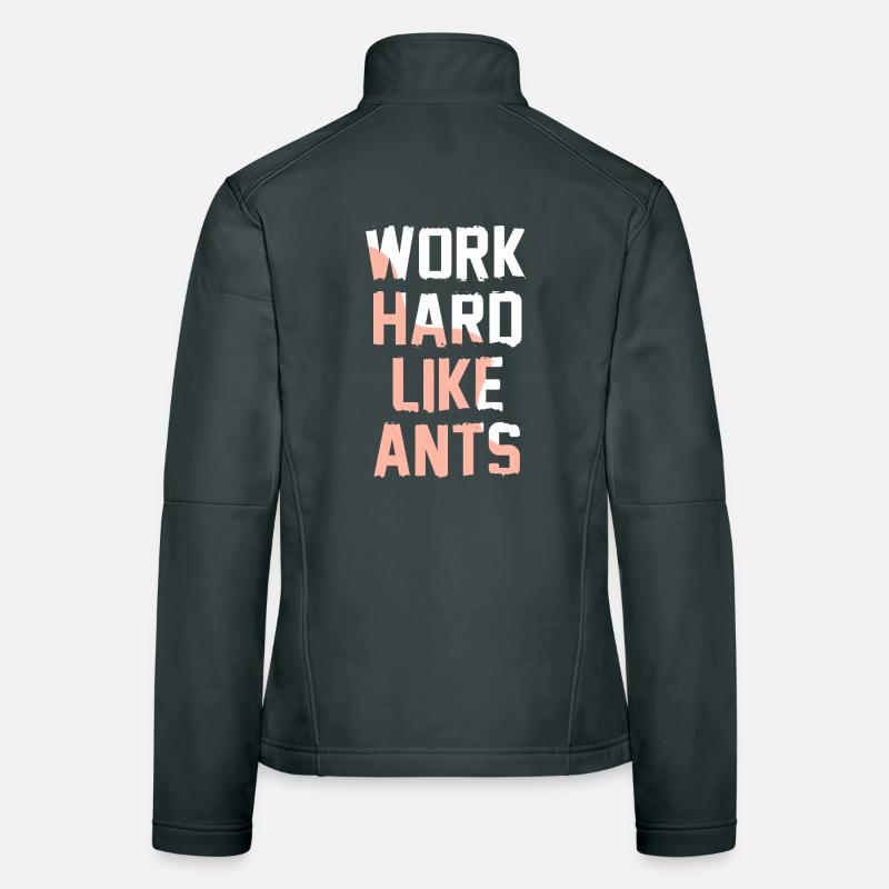 Work Hard Like Ants Women's Softshell Jacket