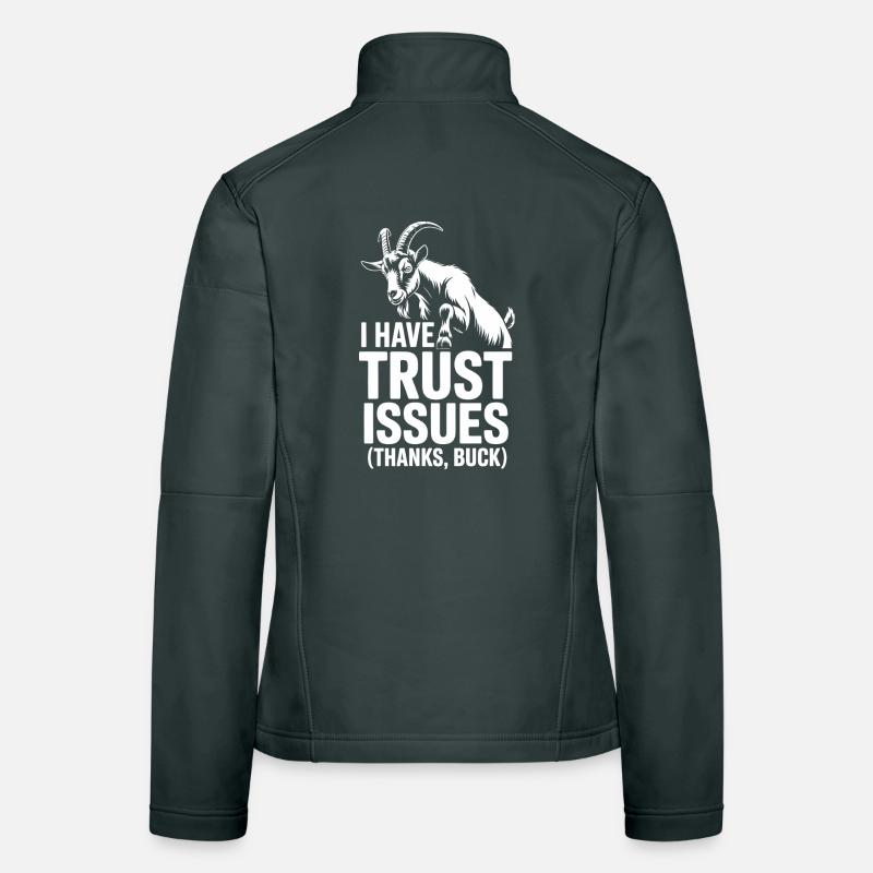 Trust Issues | Goat Buck Humor Women's Softshell Jacket