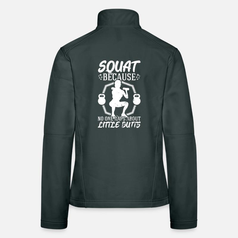 Squat Because No One Raps About Butt Women's Softshell Jacket