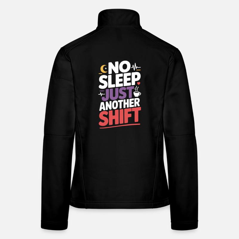 Night Shift Nurse, Tired Women's Softshell Jacket