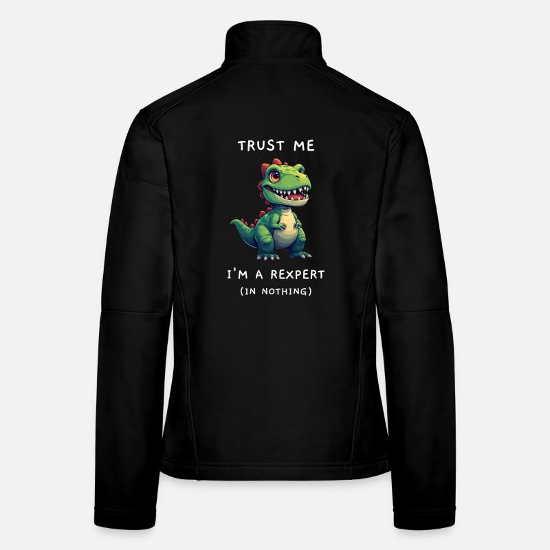 Lustiger T-Rex "Rexpert in Nichts" Spruch Frauen Softshelljacke