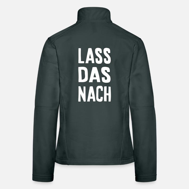 Lass das nach Frauen Softshelljacke