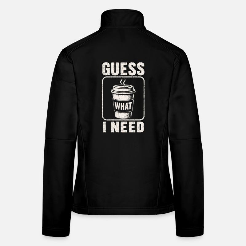 Café, devine ce qu’il me faut, chemise. Veste en tissu softshell Femme