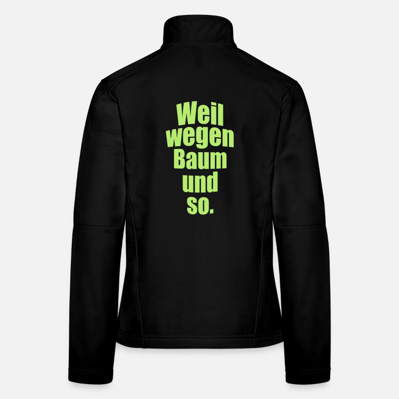weil wegen baum und so.ai Frauen Softshelljacke
