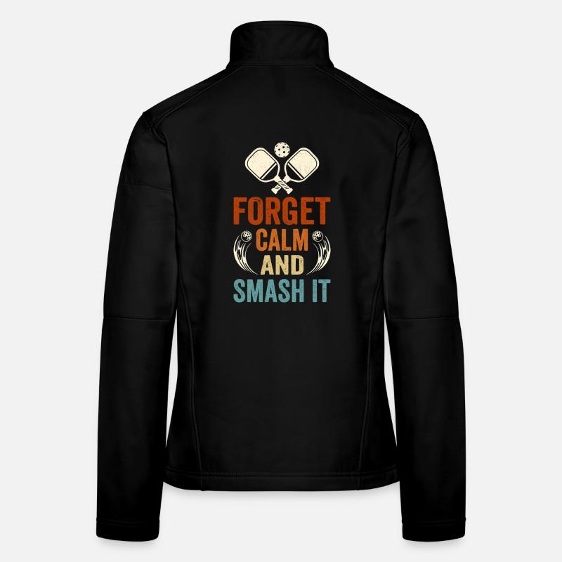 Forget Calm and Smash It Women's Softshell Jacket