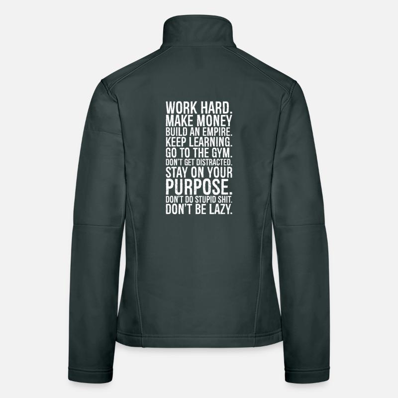 work hard make money build an empire keep learn Women's Softshell Jacket