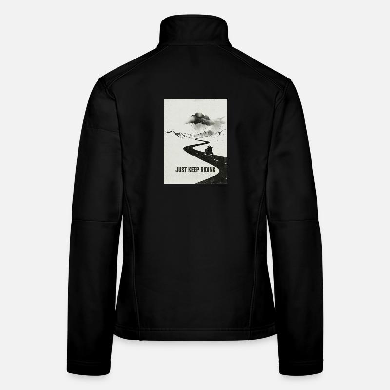 Just Keep Riding Motorcycle Adventure Women's Softshell Jacket