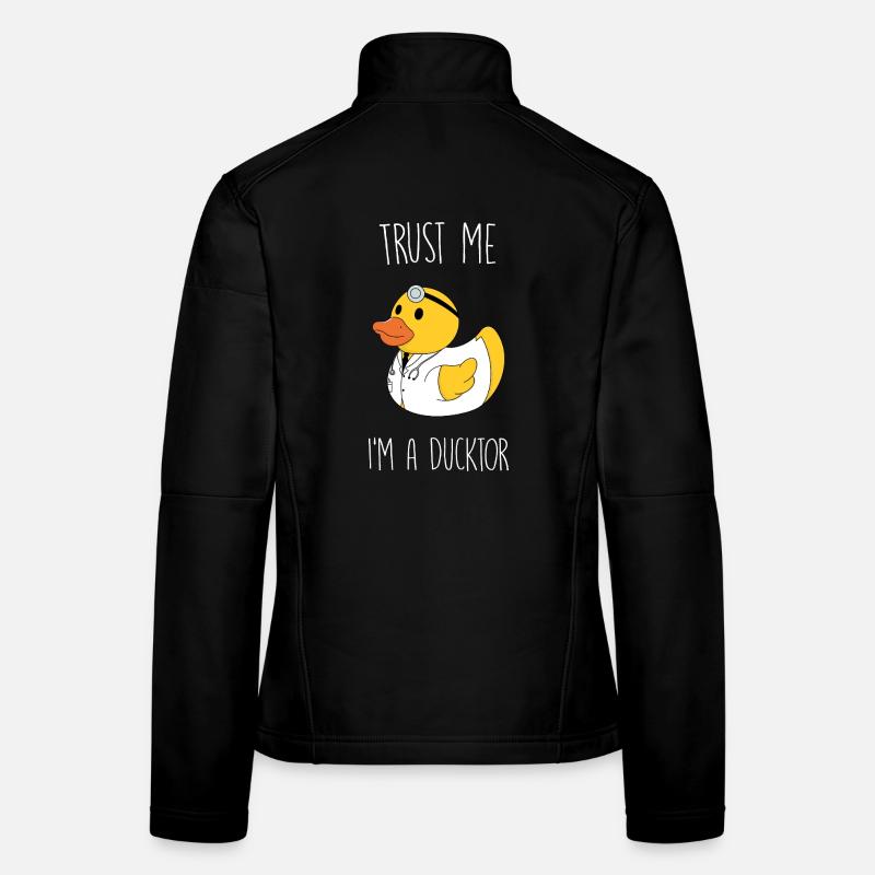 Croyez-moi, je suis un Ducktor Veste en tissu softshell Femme