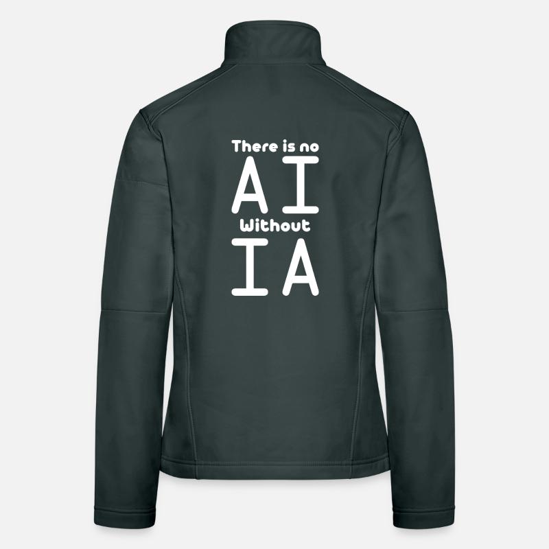 No AI Without IA Artificial Intelligence Machine Women's Softshell Jacket