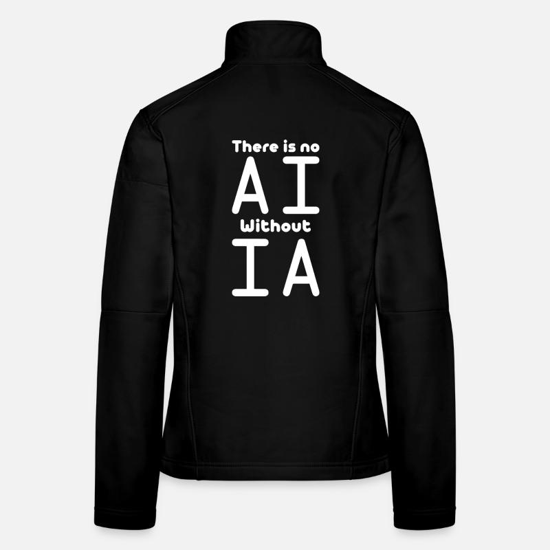 Pas d’IA sans machine d’IA à intelligence artificielle Veste en tissu softshell Femme