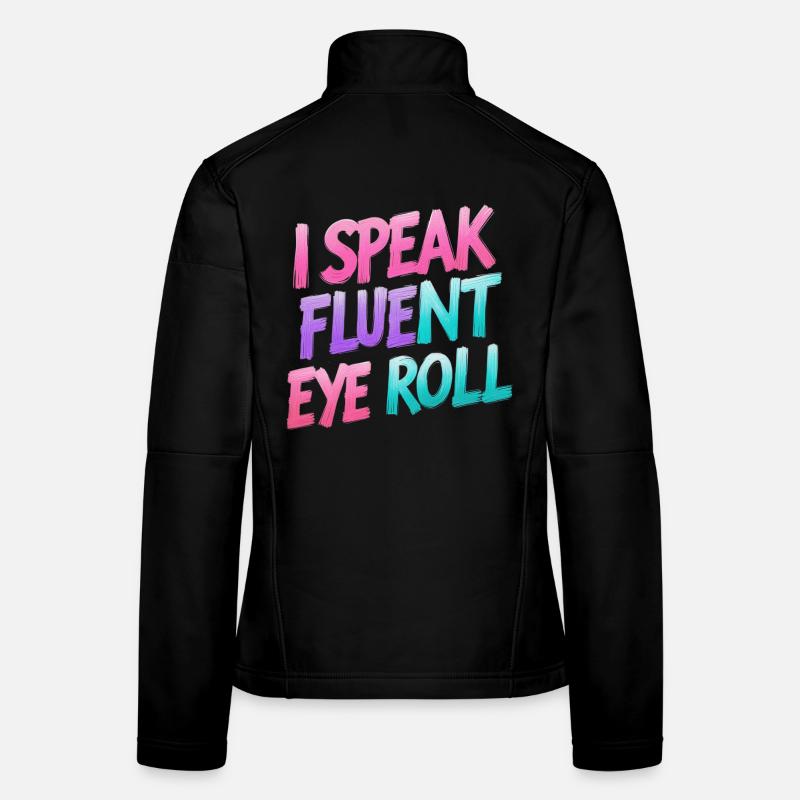 Eye rolling with wordplay Women's Softshell Jacket