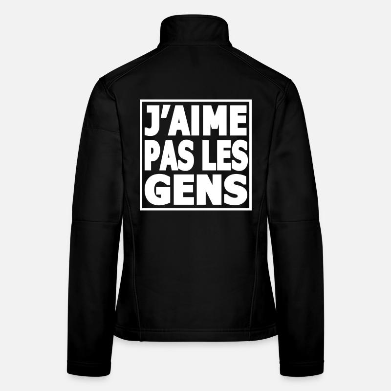 JAIME PAS LES GENS —  humour sarcastique Veste en tissu softshell Femme