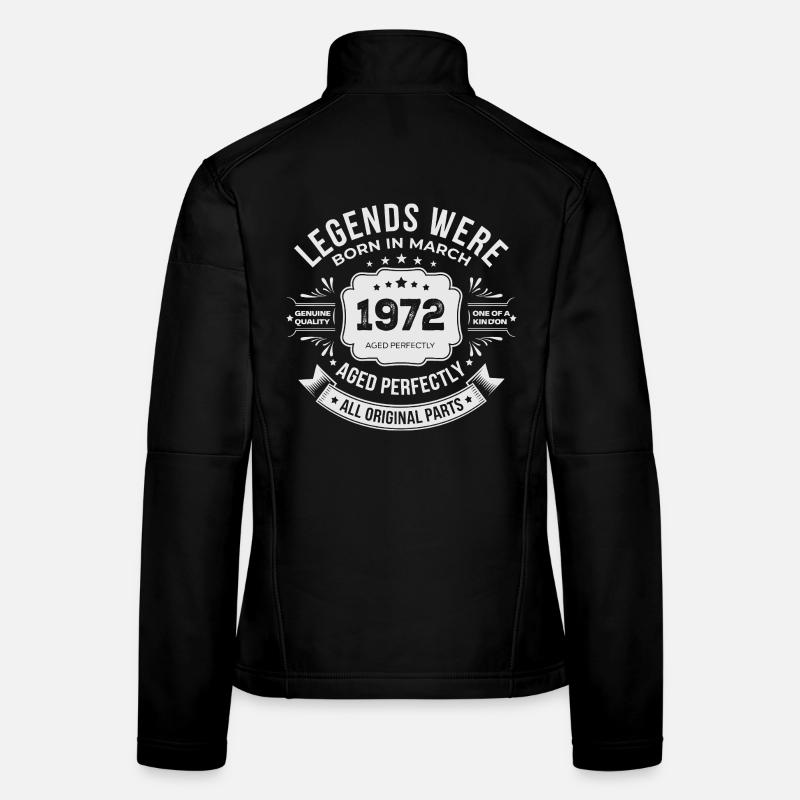 March 1972 Birthday 1972 Legends March Women's Softshell Jacket